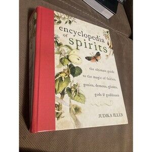 Encyclopedia of Spirits: The Ultimate Guide to the Magic.. Hardcover Book Gods
